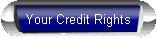 Your Credit Rights and the laws that provide them!